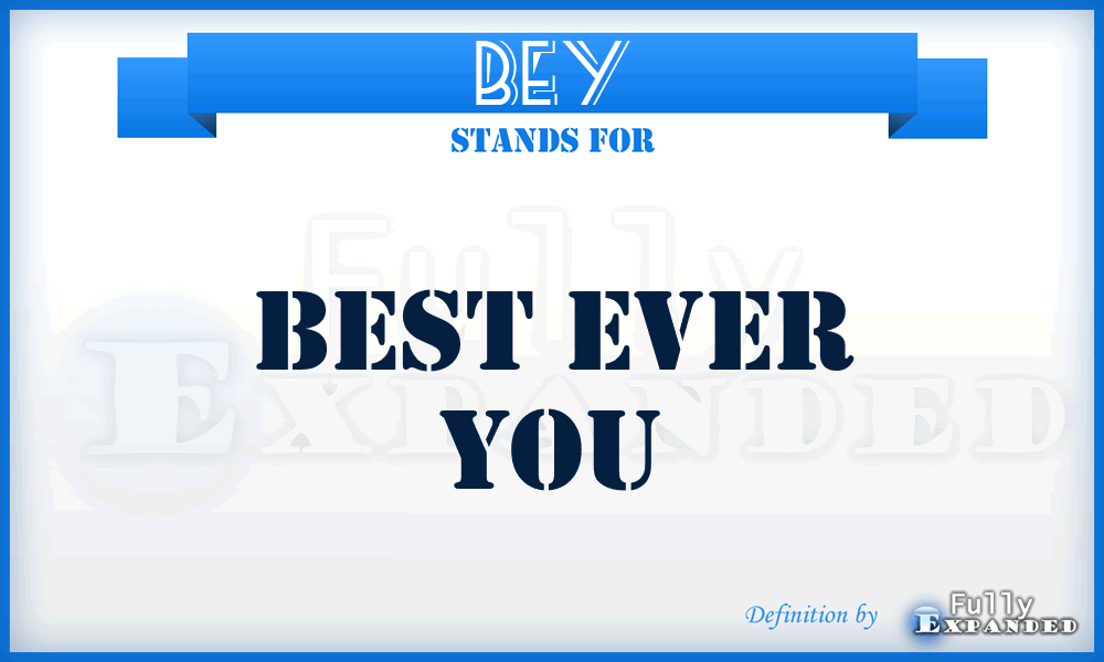 BEY - Best Ever You