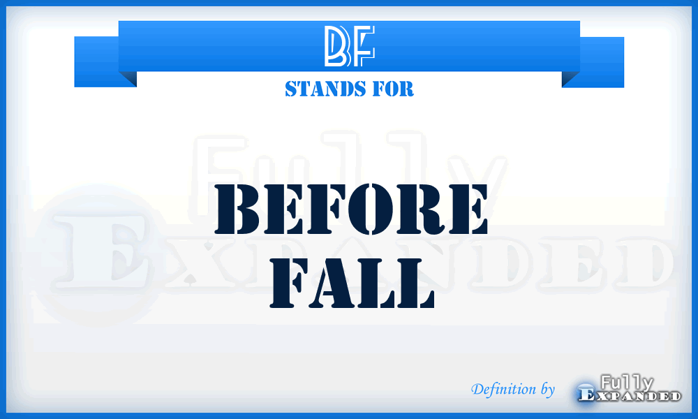 BF - Before Fall
