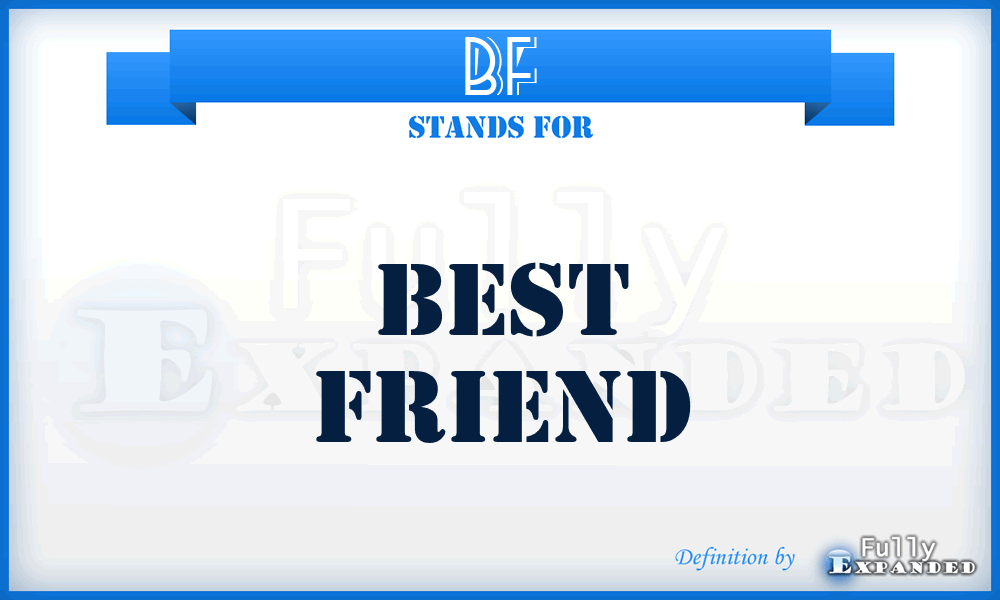 BF - Best Friend