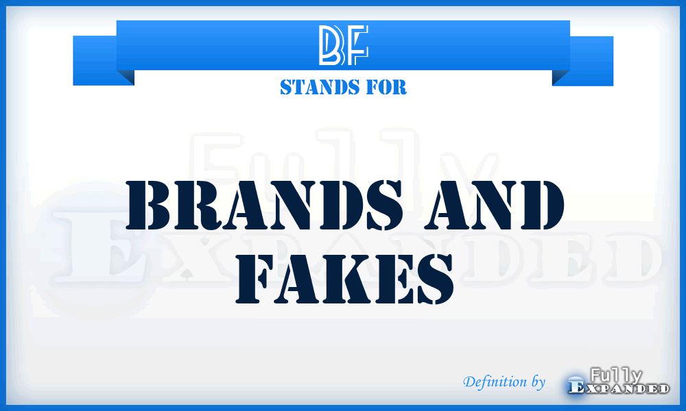 BF - Brands and Fakes