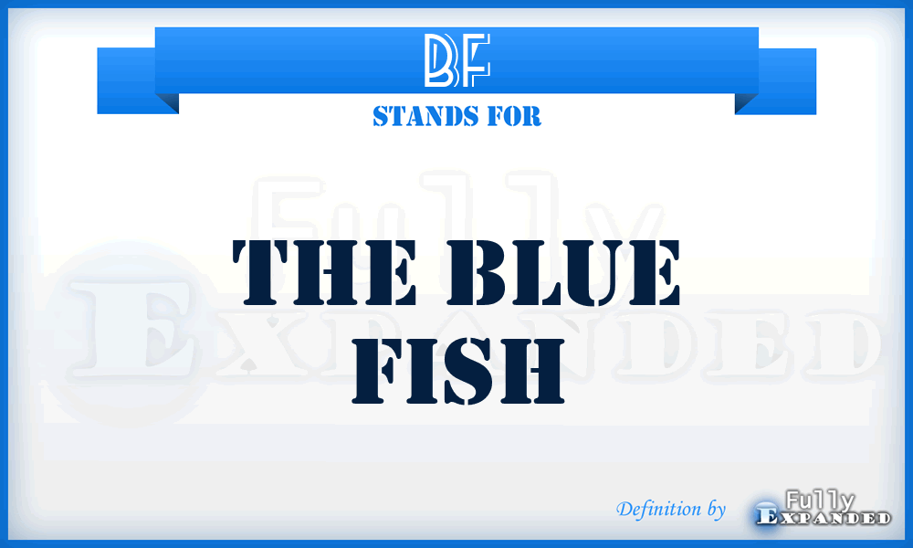 BF - The Blue Fish