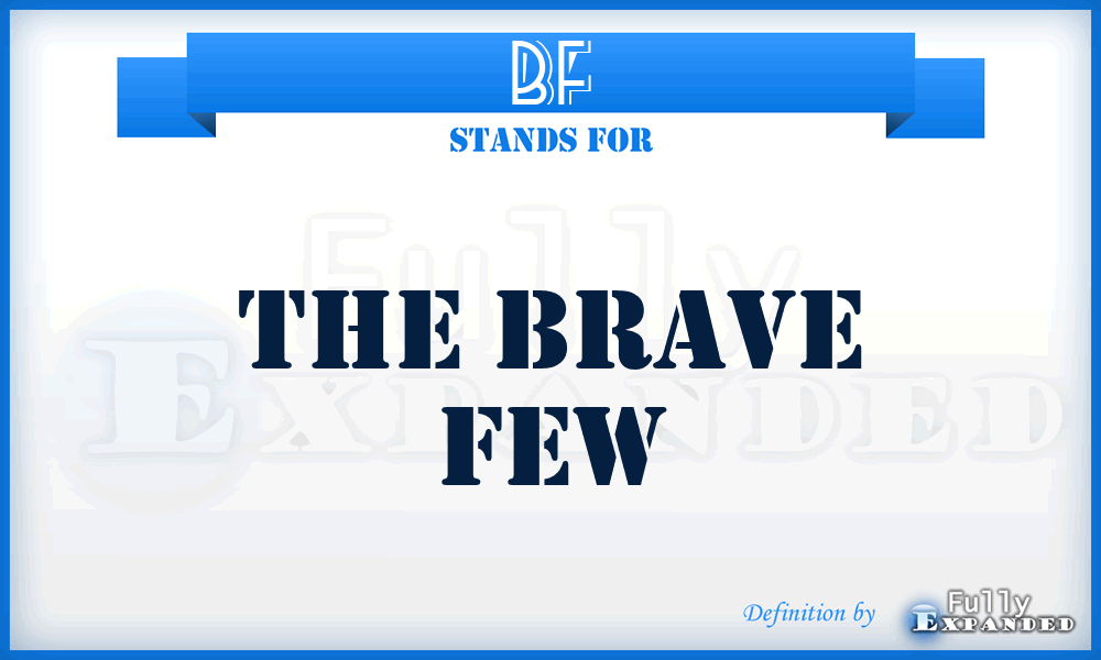 BF - The Brave Few