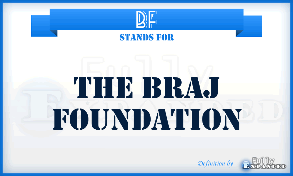 BF - The Braj Foundation