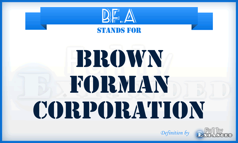 BF.A - Brown Forman Corporation