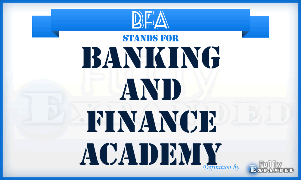 BFA - Banking and Finance Academy
