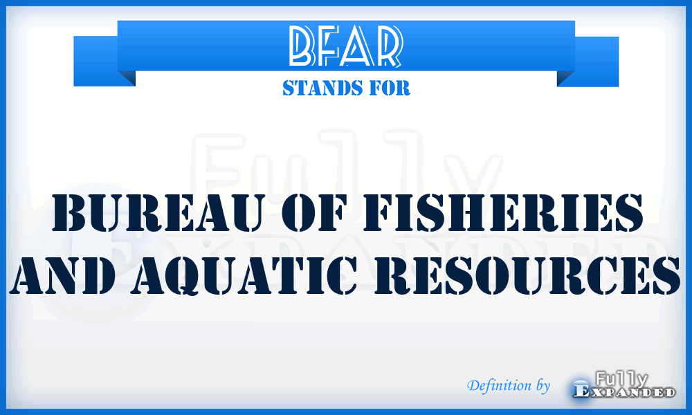 BFAR - Bureau of Fisheries and Aquatic Resources