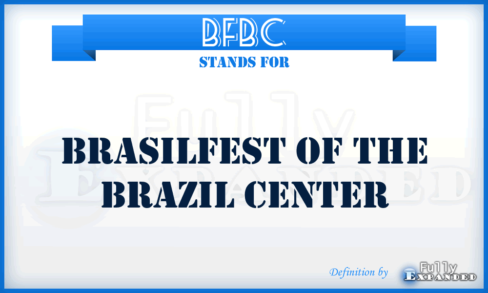 BFBC - BrasilFest of the Brazil Center