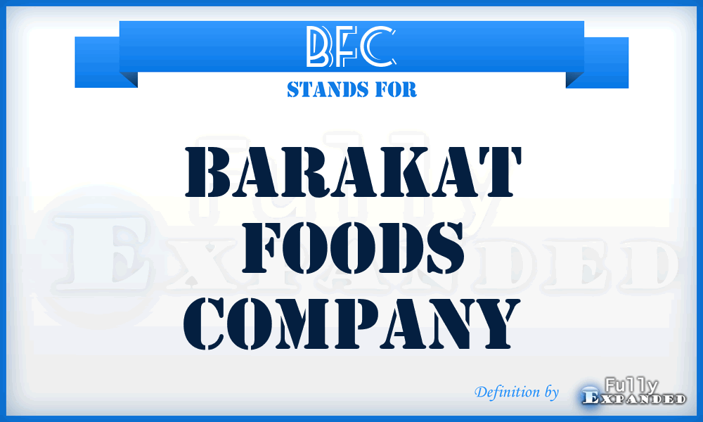 BFC - Barakat Foods Company