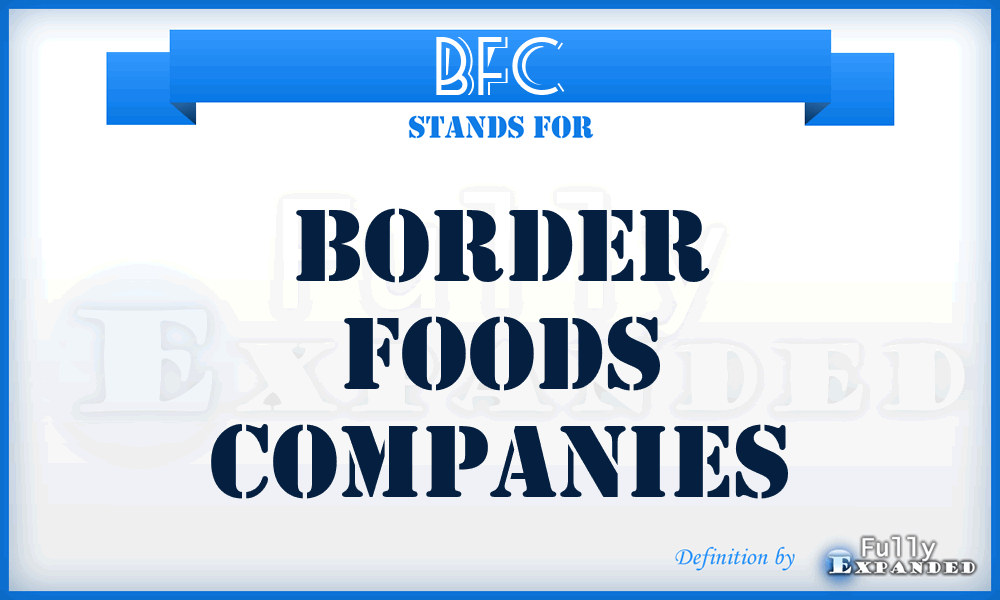 BFC - Border Foods Companies