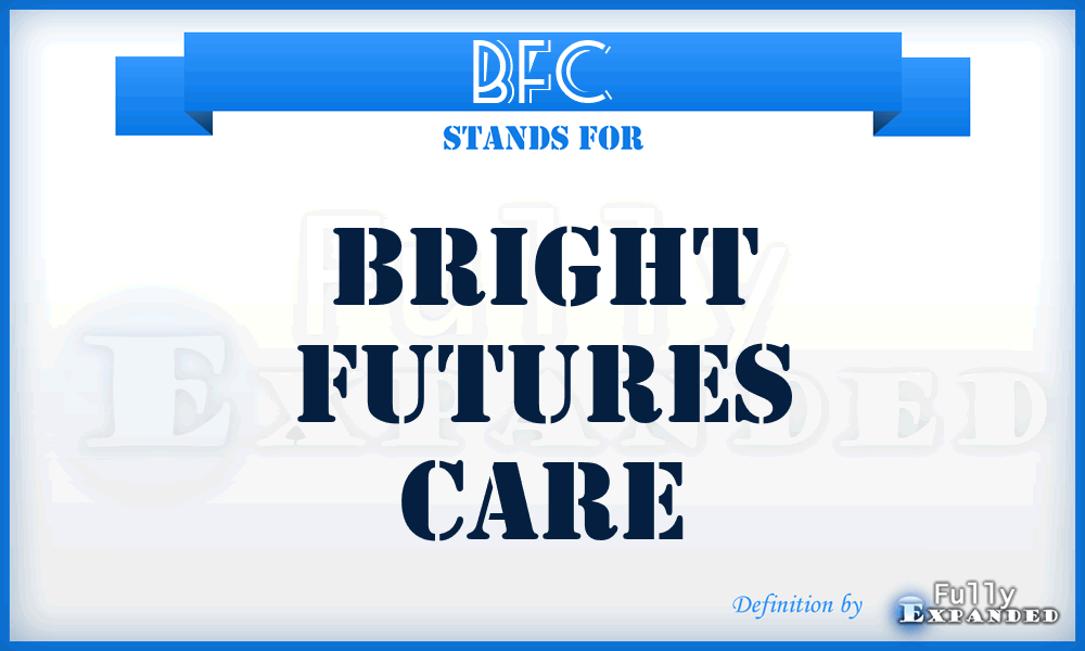 BFC - Bright Futures Care