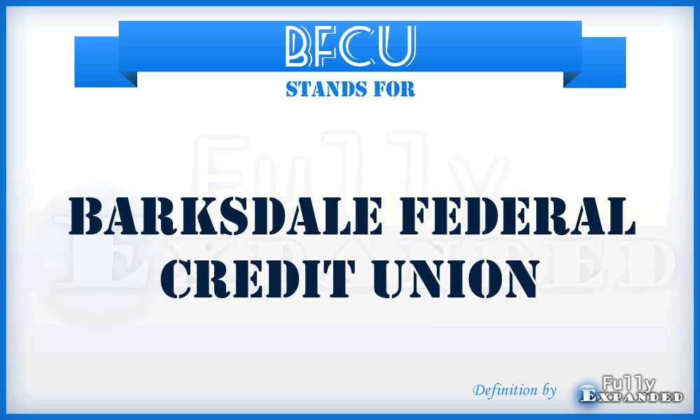 BFCU - Barksdale Federal Credit Union