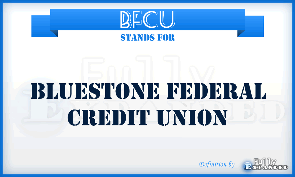 BFCU - Bluestone Federal Credit Union