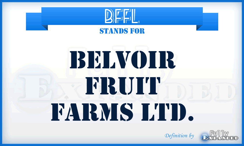 BFFL - Belvoir Fruit Farms Ltd.