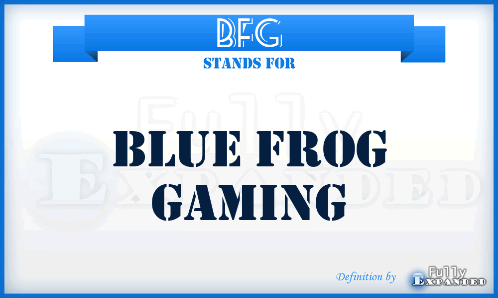 BFG - Blue Frog Gaming