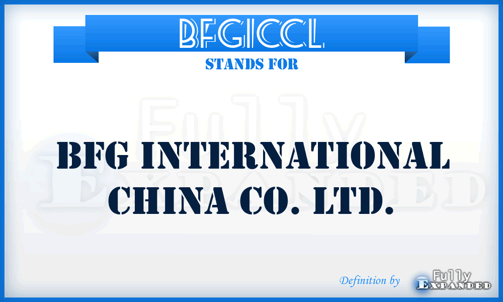 BFGICCL - BFG International China Co. Ltd.