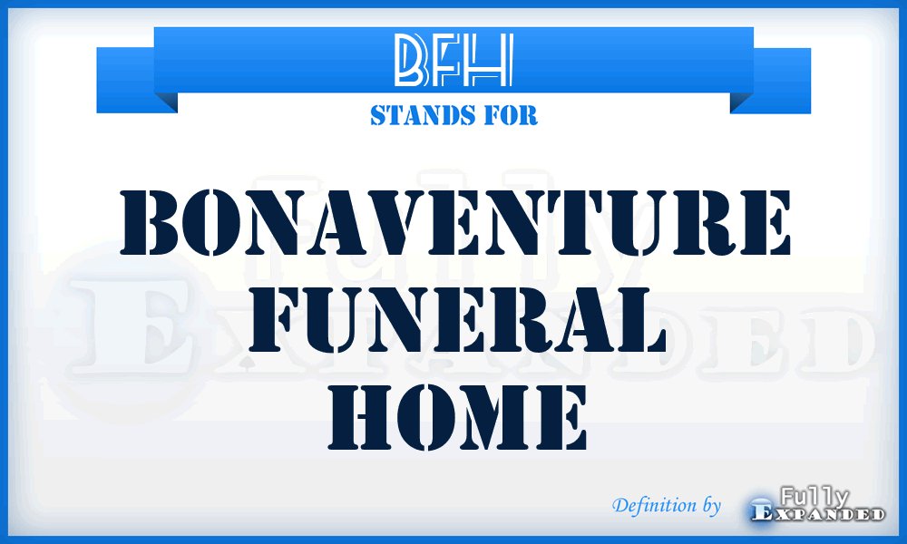 BFH - Bonaventure Funeral Home