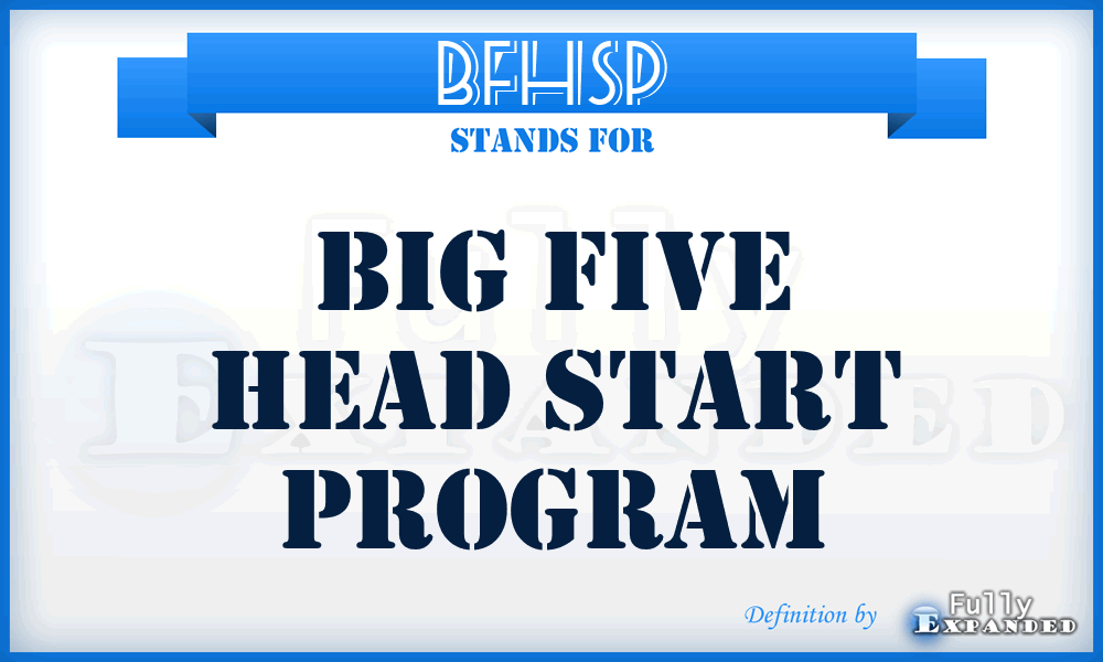 BFHSP - Big Five Head Start Program