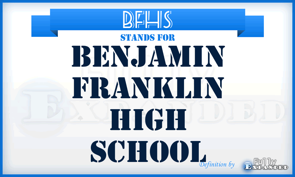 BFHS - Benjamin Franklin High School