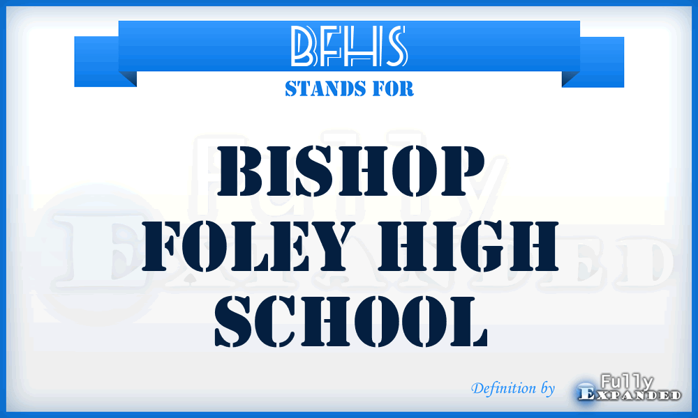 BFHS - Bishop Foley High School