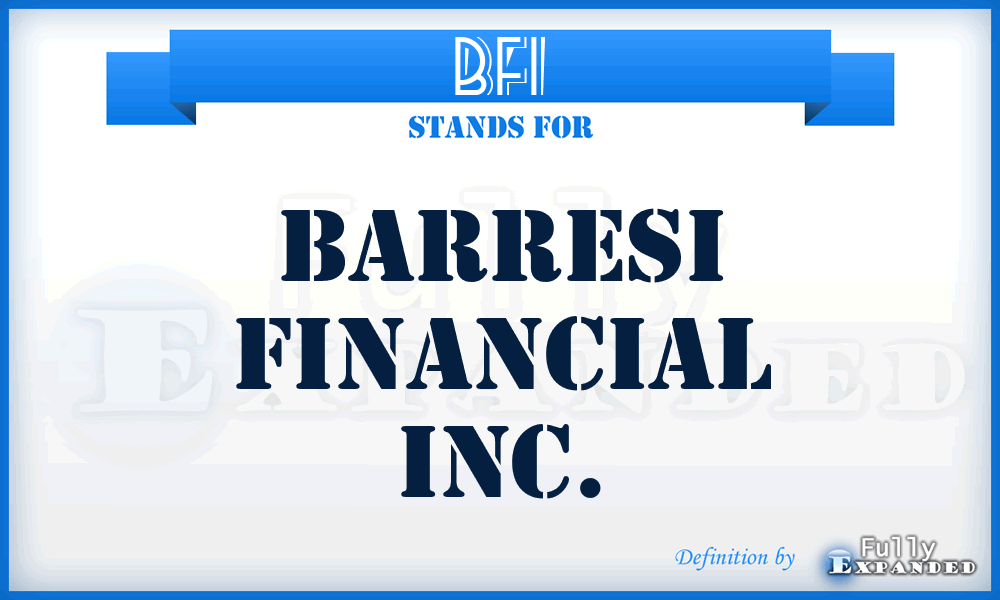 BFI - Barresi Financial Inc.
