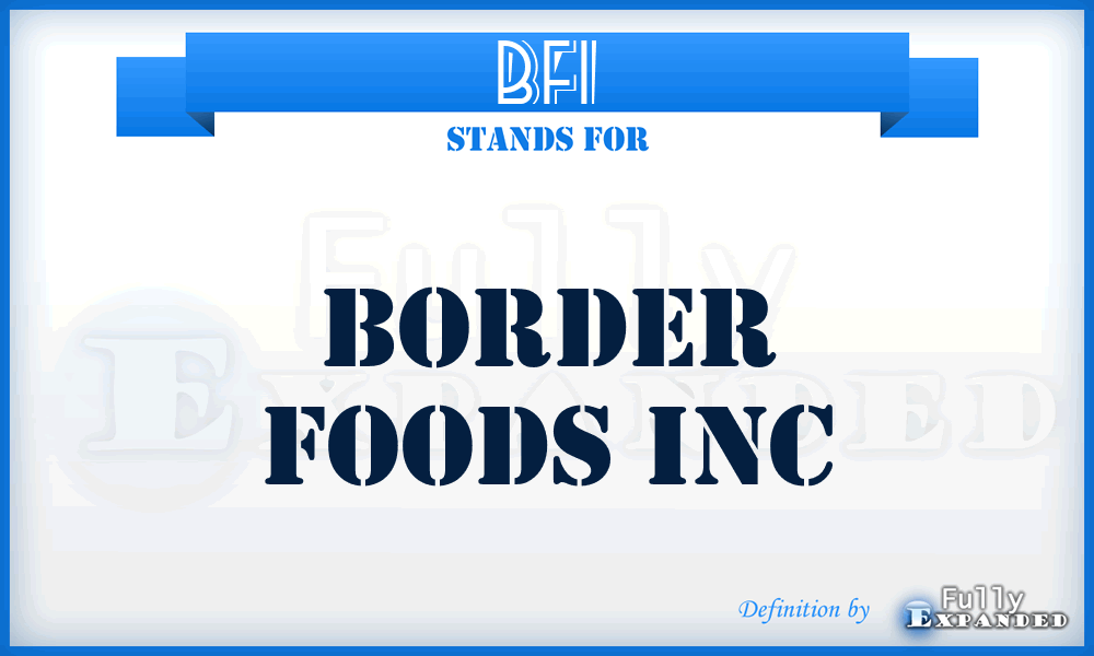 BFI - Border Foods Inc