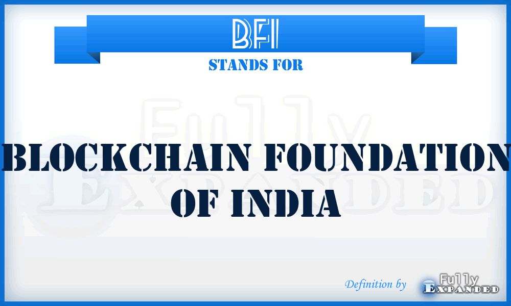 BFI - Blockchain Foundation of India