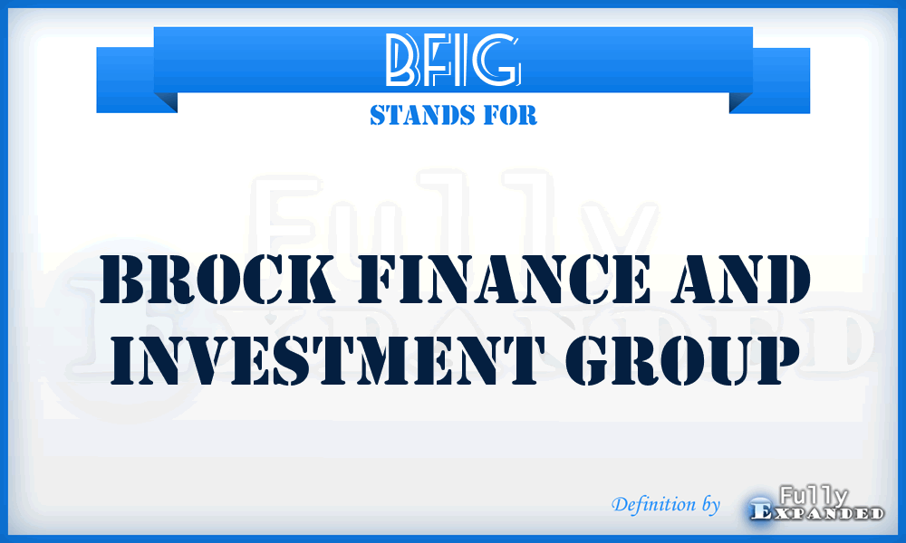 BFIG - Brock Finance and Investment Group