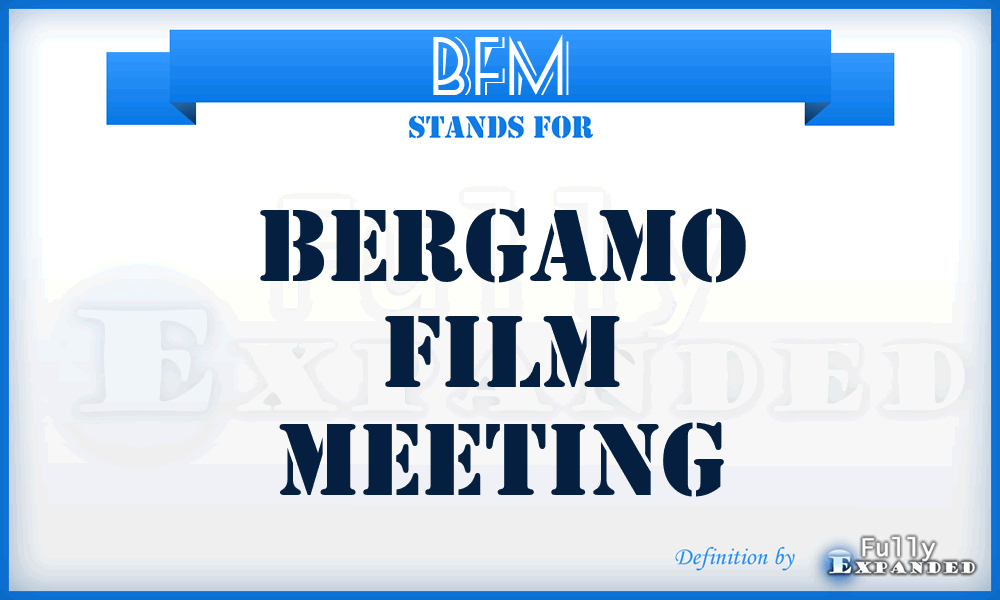 BFM - Bergamo Film Meeting