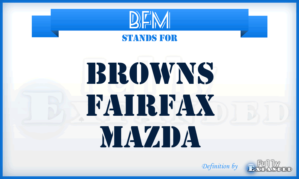 BFM - Browns Fairfax Mazda