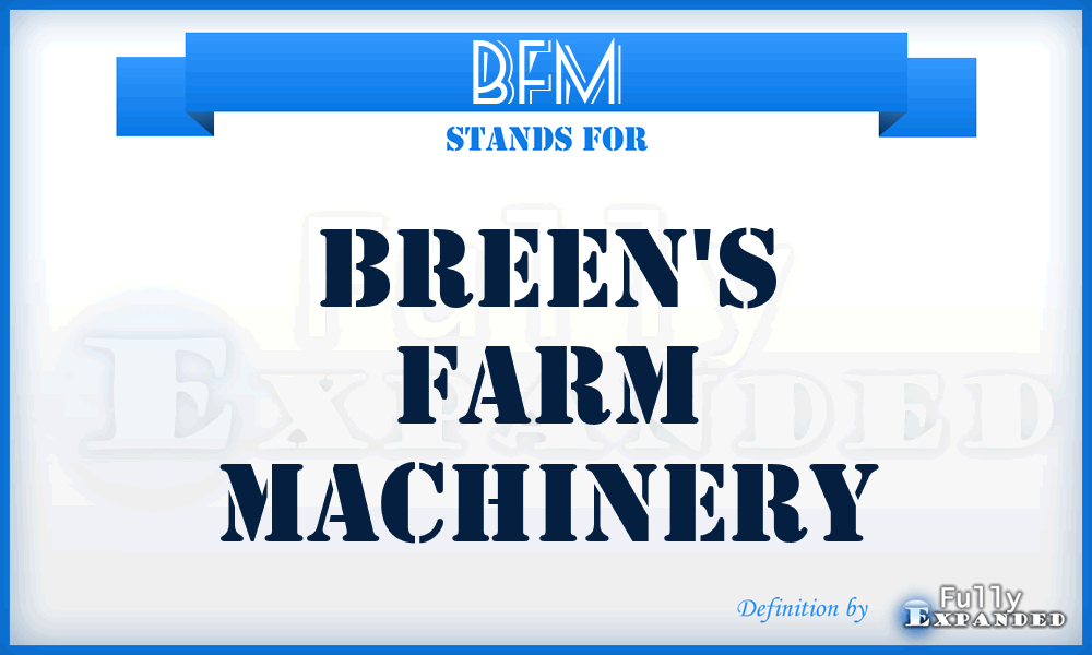 BFM - Breen's Farm Machinery