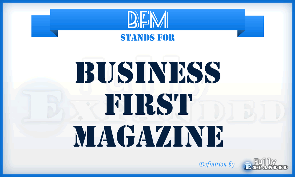 BFM - Business First Magazine