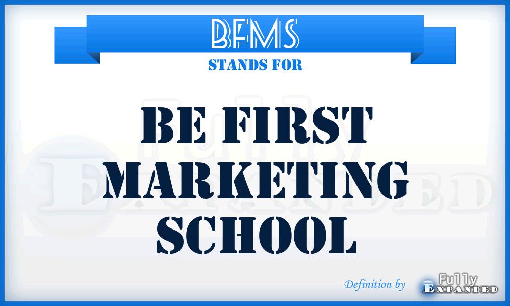 BFMS - Be First Marketing School