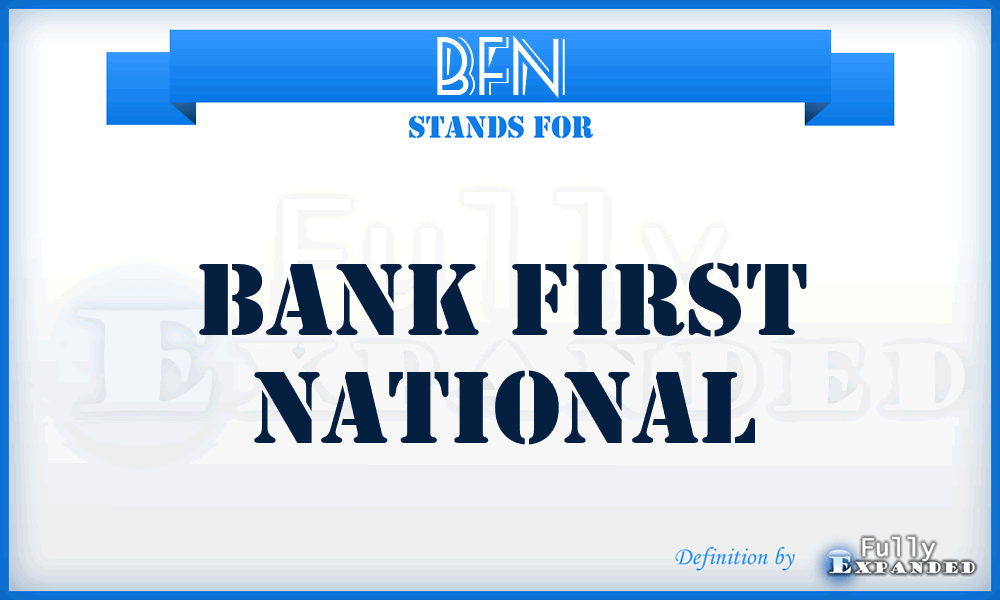 BFN - Bank First National