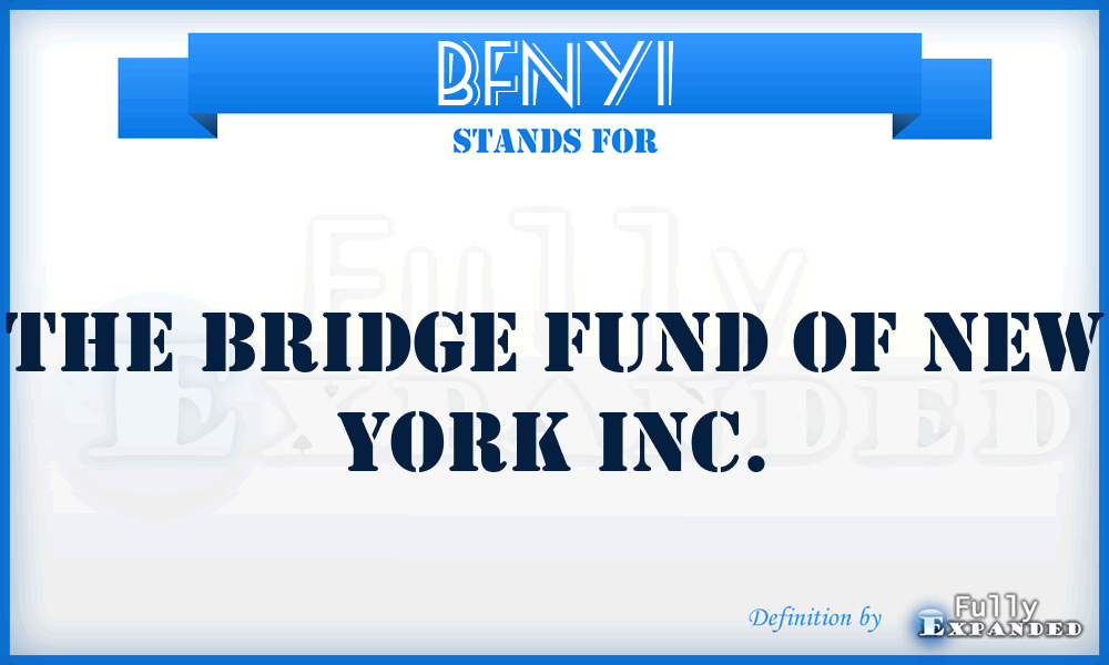 BFNYI - The Bridge Fund of New York Inc.