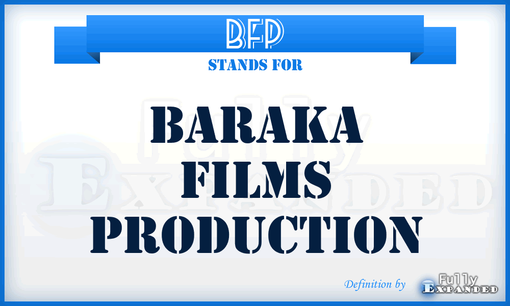 BFP - Baraka Films Production