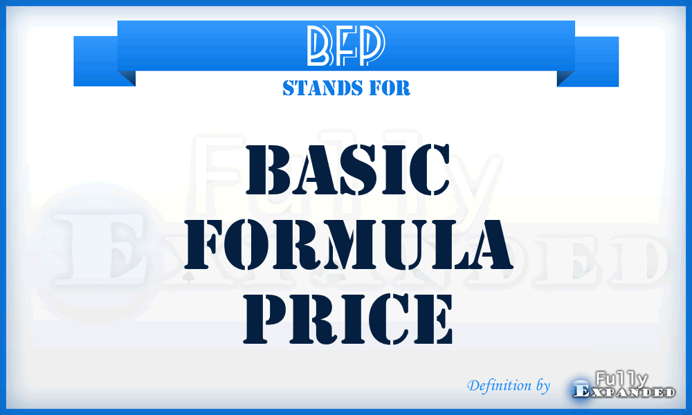 BFP - Basic Formula Price
