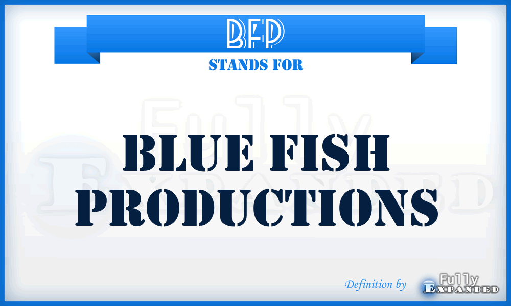 BFP - Blue Fish Productions