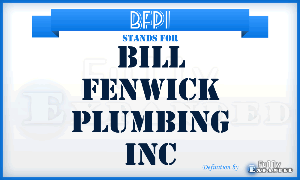 BFPI - Bill Fenwick Plumbing Inc