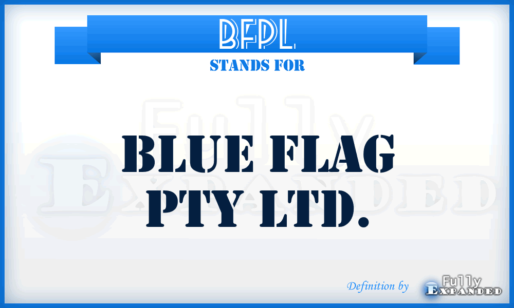 BFPL - Blue Flag Pty Ltd.