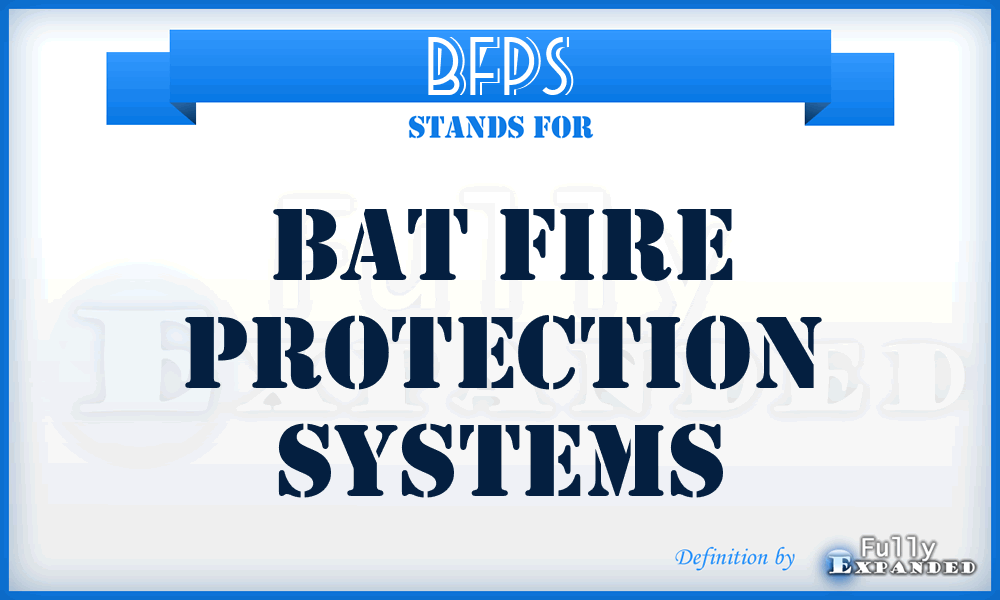 BFPS - Bat Fire Protection Systems