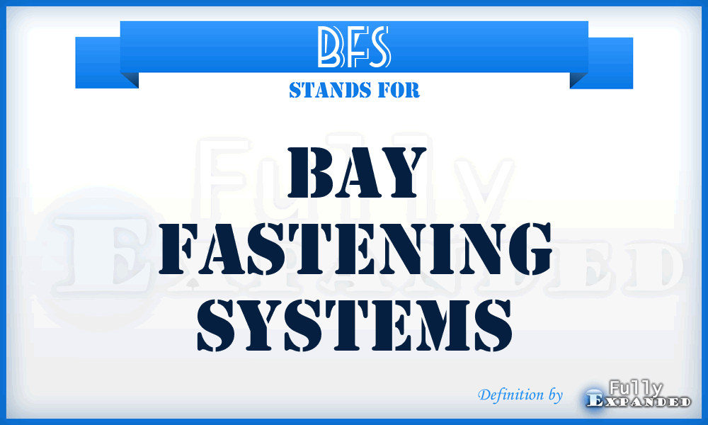 BFS - Bay Fastening Systems