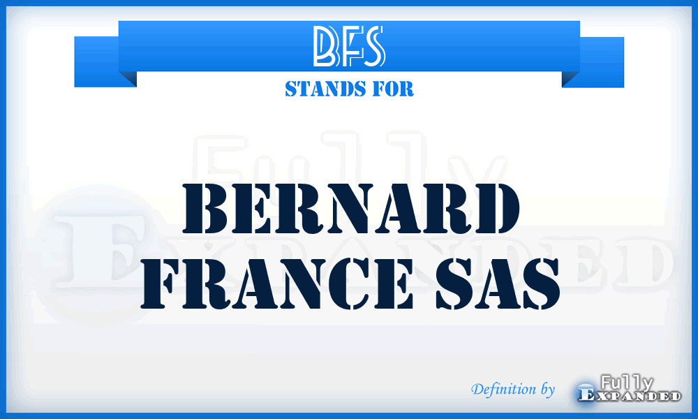 BFS - Bernard France Sas