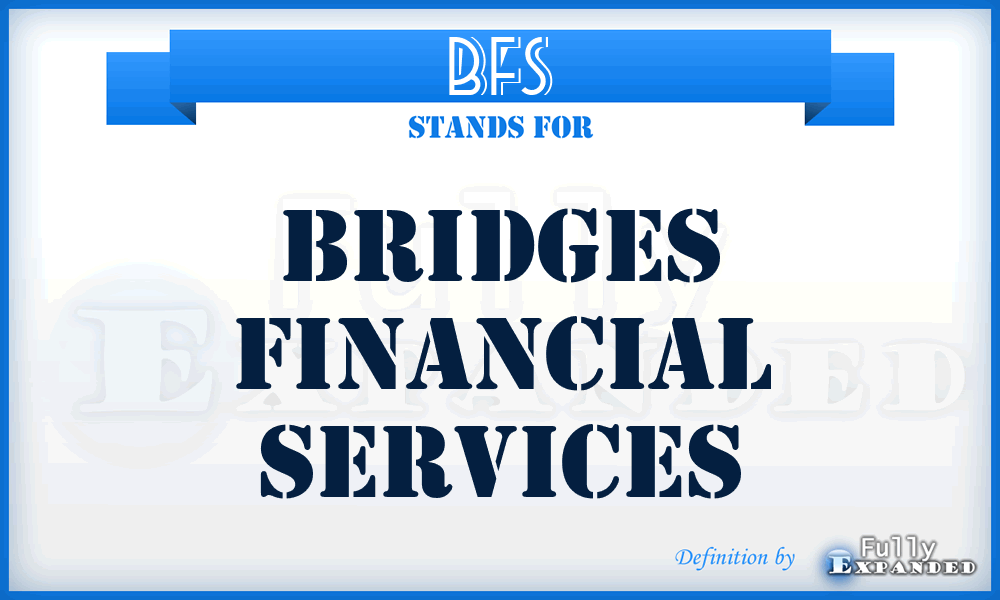 BFS - Bridges Financial Services