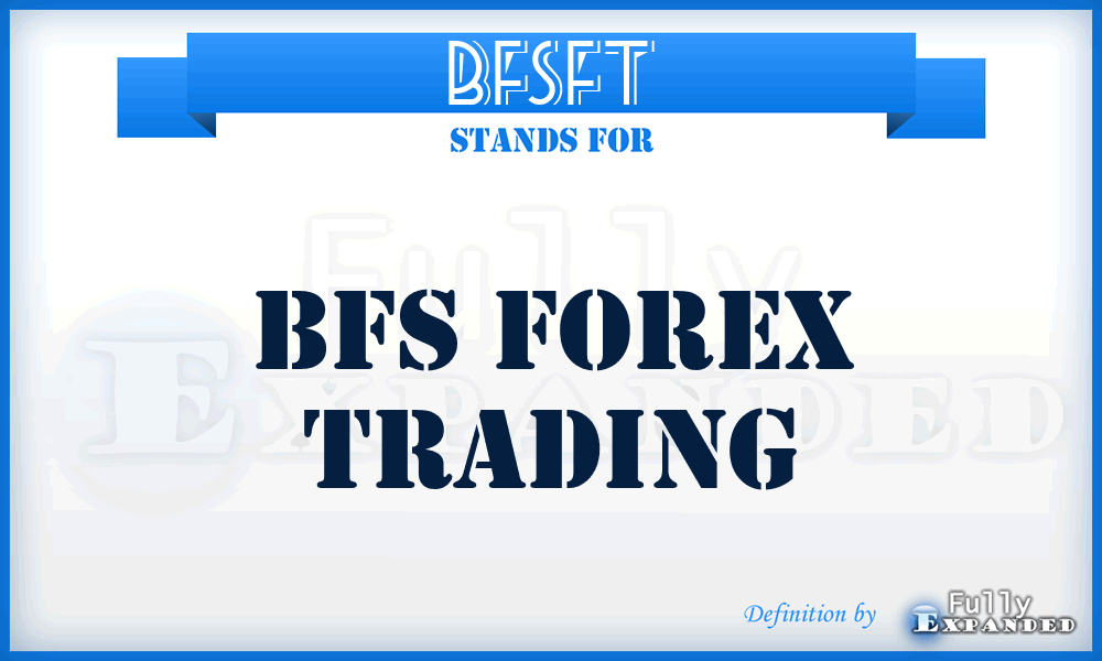 BFSFT - BFS Forex Trading