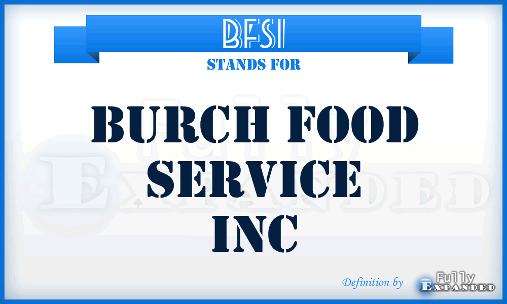 BFSI - Burch Food Service Inc