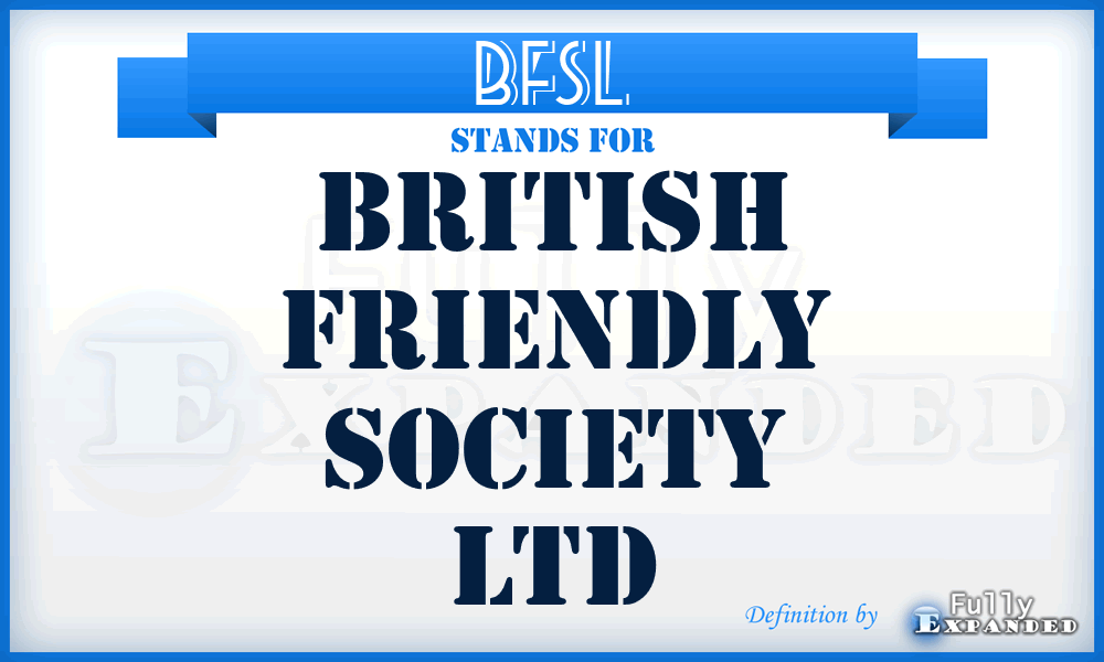 BFSL - British Friendly Society Ltd