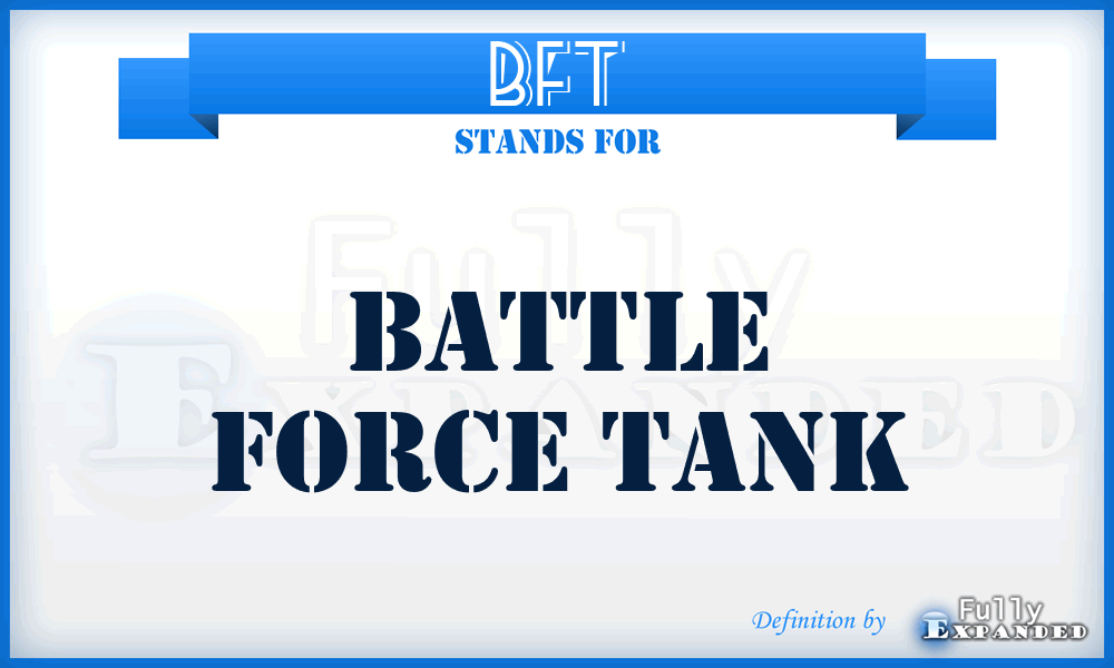 BFT - Battle Force Tank