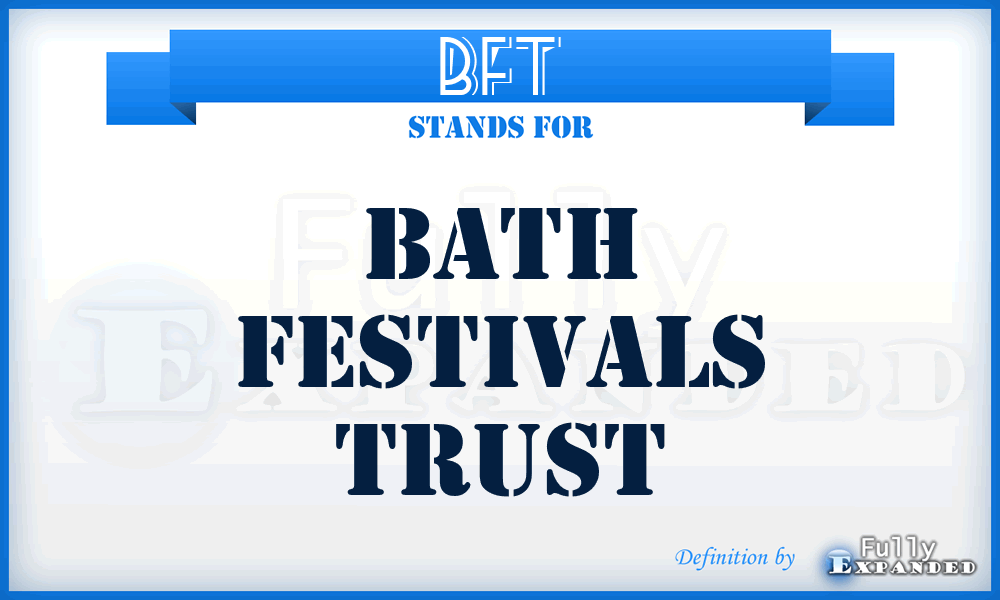 BFT - Bath Festivals Trust