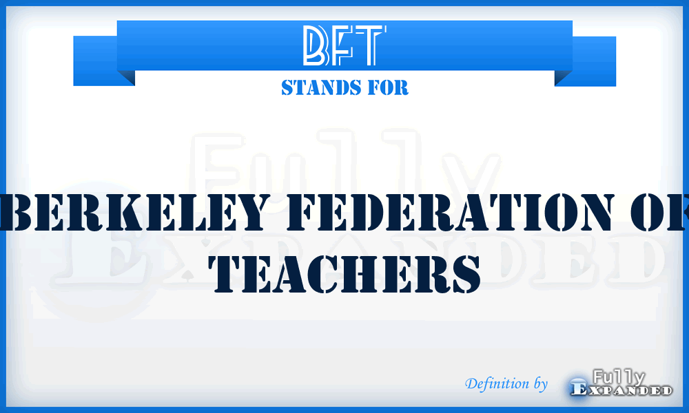 BFT - Berkeley Federation of Teachers