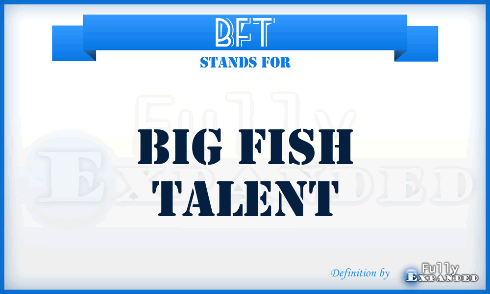 BFT - Big Fish Talent